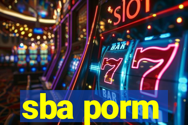 sba porm